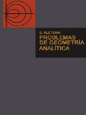 Problemas de Geometría Analitica - D. Kletenik - Primera Edicion